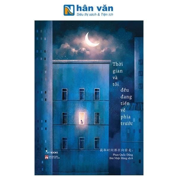 Thời Gian Và Tôi Đều Đang Tiến Về Phía Trước - nhanvan.vn