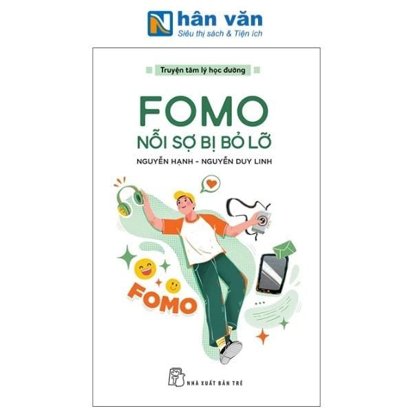 Truyện Tâm Lý Học Đường - FOMO - Nỗi Sợ Bị Bỏ Lỡ - nhanvan.vn