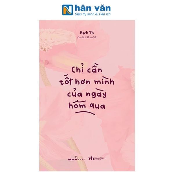 Chỉ Cần Tốt Hơn Mình Của Ngày Hôm Qua - nhanvan.vn