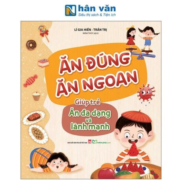 Ăn Đúng Ăn Ngoan - Giúp Trẻ Ăn Đa Dạng Và Lành Mạnh - nhanvan.vn