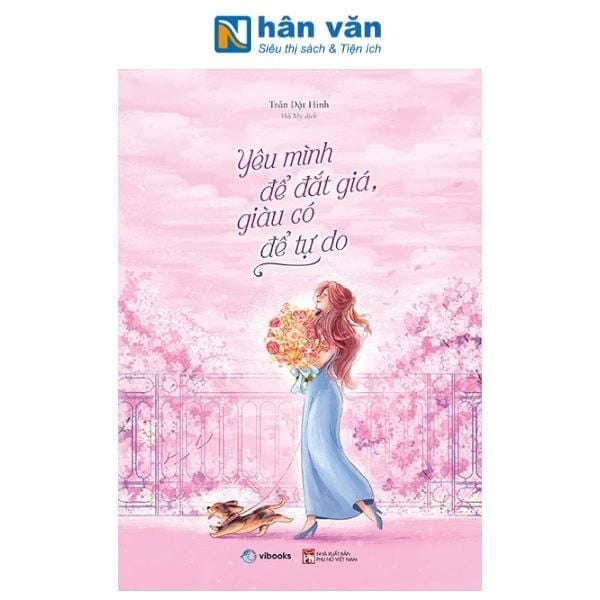 Yêu Mình Để Đắt Giá, Giàu Có Để Tự Do - nhanvan.vn