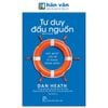  Tư Duy Đầu Nguồn - Giải Quyết Vấn Đề Từ Trong Trứng Nước 