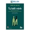  Trường Học Cuộc Đời - Tự Biết Mình - Một Cẩm Nang Thực Tiễn Để Thấu Hiểu Bản Thân, Làm Chủ Cuộc Sống 