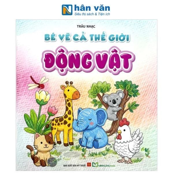 Bé Vẽ Cả Thế Giới - Động Vật - nhanvan.vn