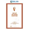  Di Sản Hồ Chí Minh - Bác Hồ Với Những Người Bạn 