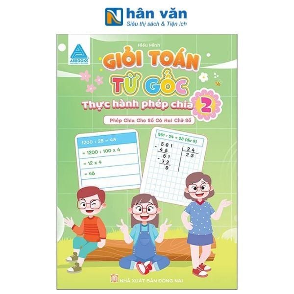 Giỏi Toán Từ Gốc - Thực Hành Phép Nhân - Tập 2 - Phép Nhân Với Số Có Hai Chữ Số - nhanvan.vn