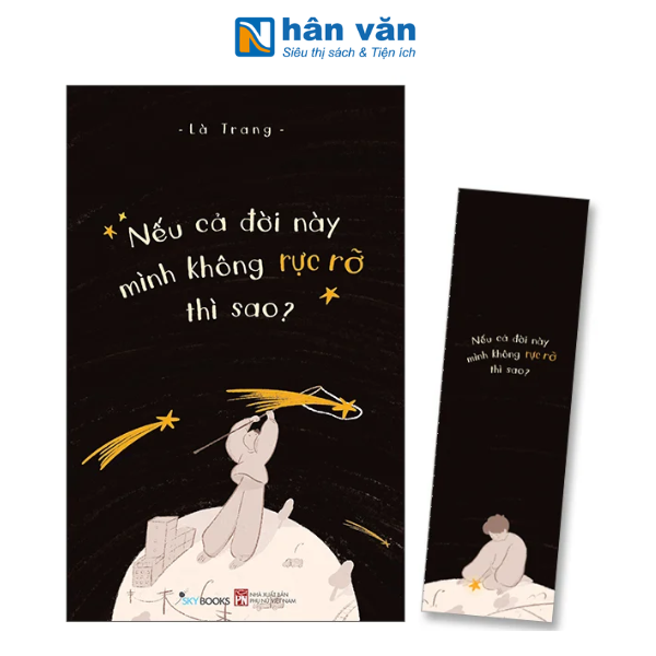  Nếu Cả Đời Này Mình Không Rực Rỡ Thì Sao? - Tặng Kèm Bookmark 