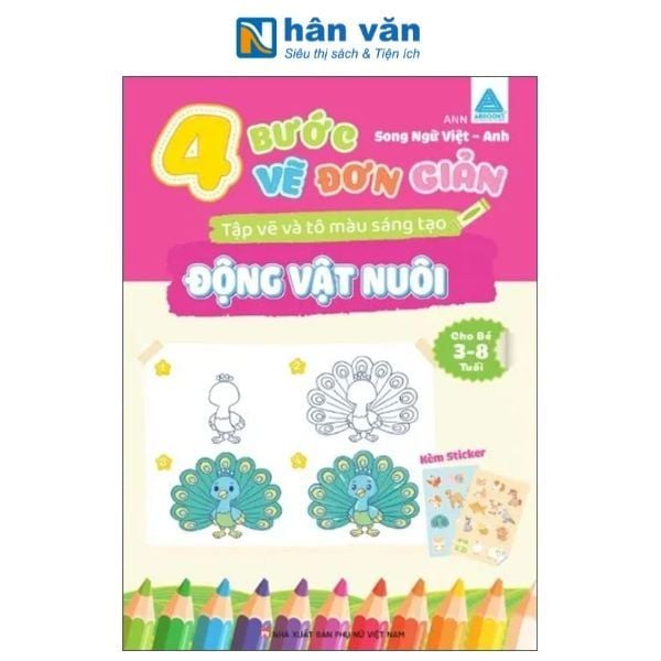 4 Bước Vẽ Đơn Giản - Tập Vẽ Và Tô Màu Sáng Tạo - Động Vật Nuôi - nhanvan.vn