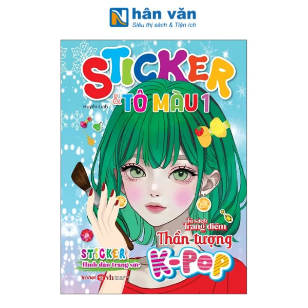  Tủ Sách Trang Điểm Thần Tượng K-Pop - Sticker Và Tô Màu - Tập 1 