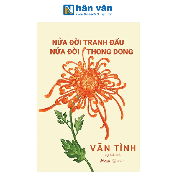  Nửa Đời Tranh Đấu - Nửa Đời Thong Dong 
