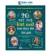 [PHIÊN CHỢ SÁCH CŨ] 20 Trí Tuệ Kiệt Xuất Làm Thay Đổi Thế Giới - Bìa Cứng