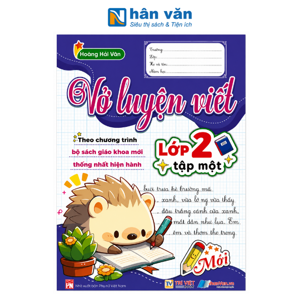 Vở Luyện Viết Lớp 2 - Tập 1 (Theo Bộ Sách Giáo Khoa Mới Thống Nhất Hiện Hành) - nhanvan.vn