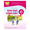  Bài Tập Giáo Dục Công Dân Lớp 6 - Kết Nối Tri Thức - 2026 