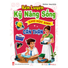  Rèn Luyện Kỹ Năng Sống Cho Học Sinh - Cẩn Thận 