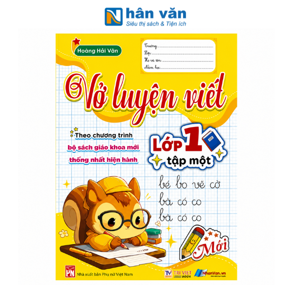 Vở Luyện Viết Lớp 1 - Tập 1 (Theo Bộ Sách Giáo Khoa Mới Thống Nhất Hiện Hành) - nhanvan.vn