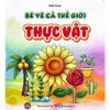  Bé Vẽ Cả Thế Giới - Thực Vật 