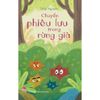  Chuyến Phiêu Lưu Trong Rừng Già 