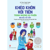  Khéo Khôn Với Tiền - Tránh Những Ưu Phiền - Tập 1 - Hiểu Về Tiền 