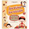  Ăn Đúng Ăn Ngoan - Giúp Trẻ Ăn Đa Dạng Và Lành Mạnh 