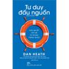  Tư Duy Đầu Nguồn - Giải Quyết Vấn Đề Từ Trong Trứng Nước 