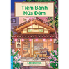  Tiệm Bánh Nửa Đêm 