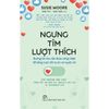  Ngưng tìm lượt thích - Buông bỏ nhu cầu được công nhận để sống cuộc đời tự do và tuyệt vời 