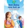  Hạt Mầm Nhân Cách - Nuôi Dưỡng Lòng Biết Ơn - Đất Nước Nặng Ân Tình 