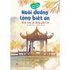  Hạt Mầm Nhân Cách - Nuôi Dưỡng Lòng Biết Ơn - Nhà Vua Và Thầy Giáo Cũ 