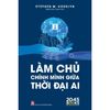  Làm Chủ Chính Mình Giữa Thời Đại AI 