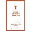 Di Sản Hồ Chí Minh - Bác Hồ Với Những Người Bạn 