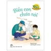  500 Câu Chuyện Đạo Đức - Điều Con Chưa Nói 