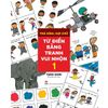  Thả Hình, Gợi Chữ - Từ Điển Bằng Tranh Vui Nhộn - Tập 1 