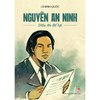 Nguyễn An Ninh - Dấu Ấn Để Lại 