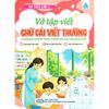 Bé Vào Lớp 1 - Vở Tập Viết - Chữ Cái Viết Thường 