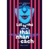  Lời Tự Thú Của Kẻ Thái Nhân Cách 