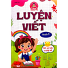  Tâm Thế Cho Bé Tự Tin Vào Lớp 1 - Luyện Viết - Quyển 1 - Nét Cơ Bản Và Chữ Số 