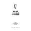  Di Sản Hồ Chí Minh - Bác Hồ Với Những Người Bạn 