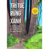  Trí Tuệ Rừng Xanh - Cuộc Đối Thoại Xuyên Thời Gian Giữa Triết Gia Và Nhà Thực Vật Học 