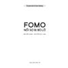  Truyện Tâm Lý Học Đường - FOMO - Nỗi Sợ Bị Bỏ Lỡ 