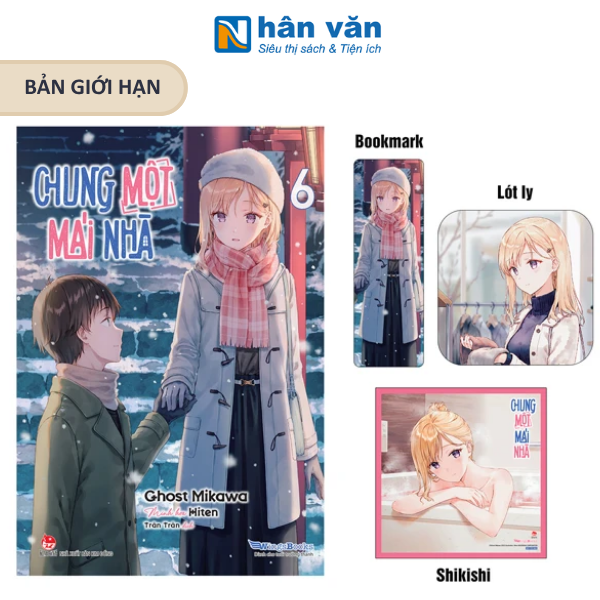  Chung Một Mái Nhà - Tập 6 - Bản Giới Hạn - Tặng Kèm Bookmark + Lót Ly + Shikishi 