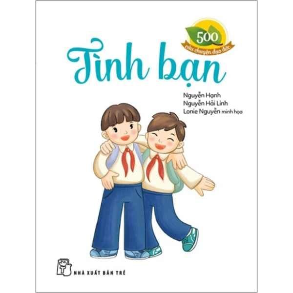  500 Câu Chuyện Đạo Đức - Tình Bạn 