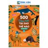  501 Câu Hỏi Tại Sao - Thế Nào - Động Vật - Tập 2 