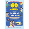  60 Bài Học Giúp Trẻ Tự Bảo Vệ Bản Thân - Phòng Chống Bạo Lực Học Đường Và Lừa Đảo Trực Tuyến 