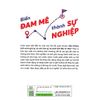  Biến Đam Mê Thành Sự Nghiệp 