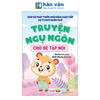  Giúp bé phát triển khả năng giao tiếp và tư duy ngôn ngữ: Truyện ngụ ngôn cho bé tập nói 