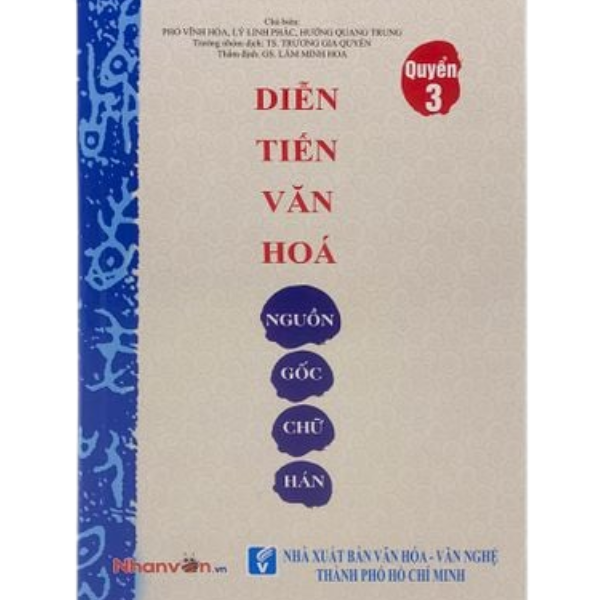  Diễn Tiến Văn Hóa Nguồn Gốc Chữ Hán - Quyển 3 