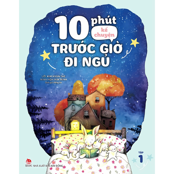 10 phút kể chuyện trước giờ đi ngủ - Tập 1