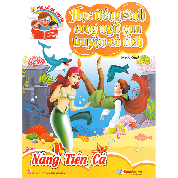 Học Tiếng Anh Song Ngữ Qua Truyện Cổ Tích - Nàng Tiên Cá