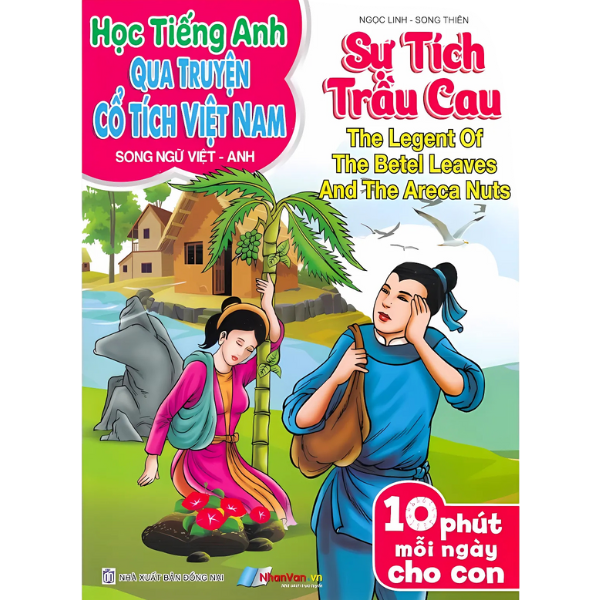  Học Tiếng Anh Qua Truyện Cổ Tích Việt Nam - Song Ngữ Việt Anh - Sự Tích Trầu Cau 