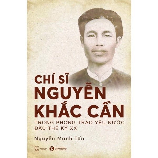  Chí Sĩ Nguyễn Khắc Cần Trong Phong Trào Yêu Nước Đầu Thế Kỷ XX 